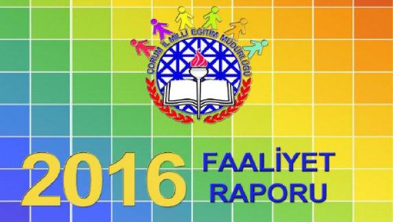 Müdürlüğümüz 2016 Yılı Faaliyet Raporu Yayınlanmıştır.