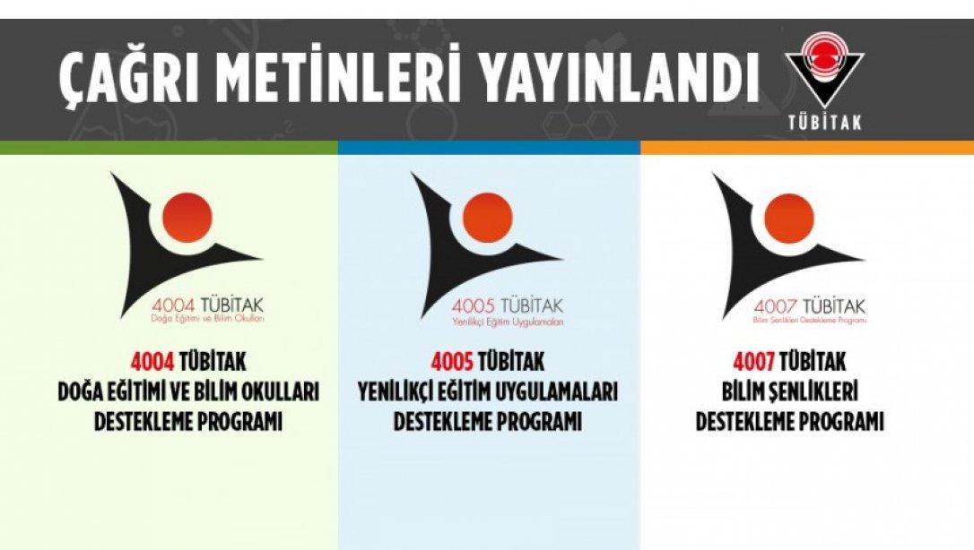 Tubitak 4004, 4005, 4007 Çağrı Metinleri Yayınlandı.